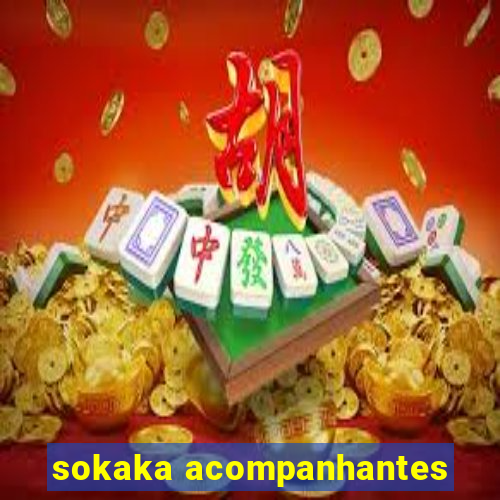 sokaka acompanhantes